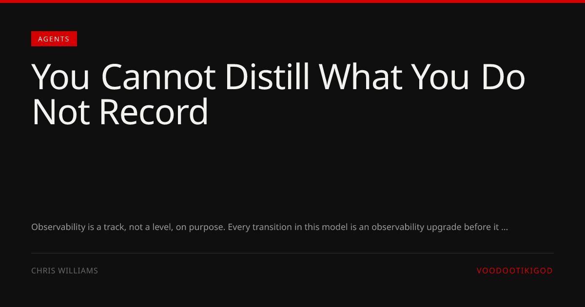 You Cannot Distill What You Do Not Record